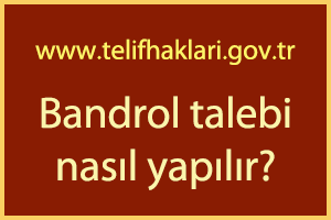 Bandrol Talebi Nasıl yapılır?"